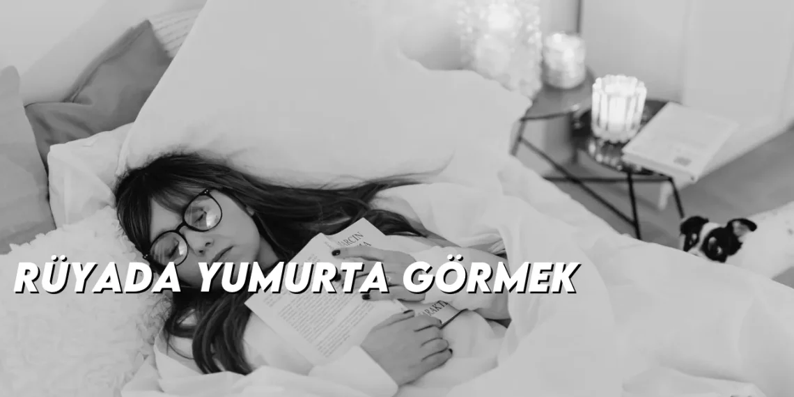 ruyada-yumurta-gormek-gorseli