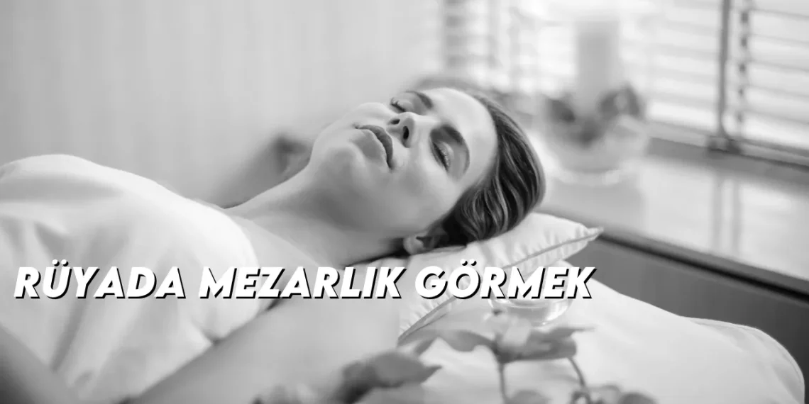 ruyada-mezarlik-gormek-gorseli