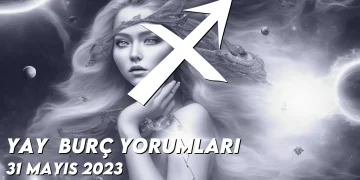 yay-burc-yorumlari-31-mayis-2023-gorseli