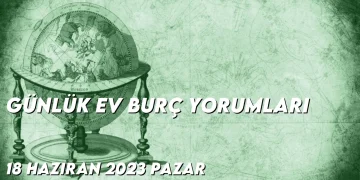 gunluk-ev-burc-yorumlari-18-haziran-2023-gorseli