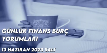 gunluk-finans-burc-yorumlari-13-haziran-2023-gorseli