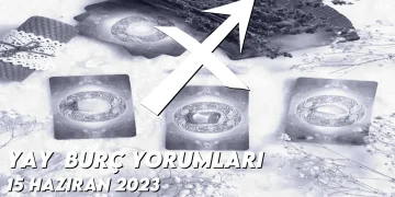 yay-burc-yorumlari-15-haziran-2023-gorseli