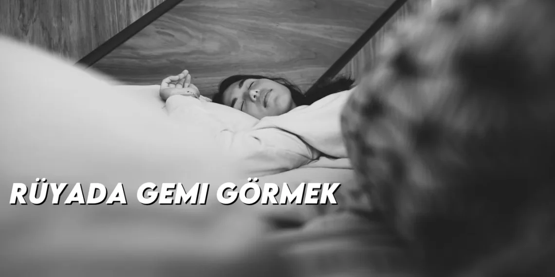 ruyada-gemi-gormek-gorseli