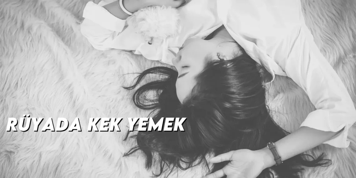 ruyada-kek-yemek-gorseli