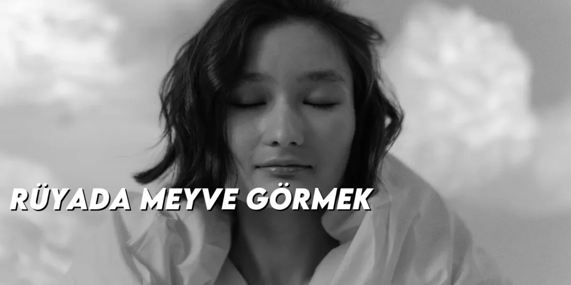 ruyada-meyve-gormek-gorseli