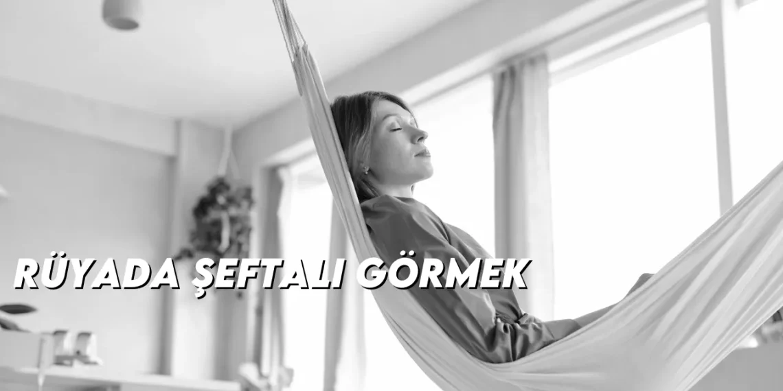 ruyada-seftali-gormek-gorseli