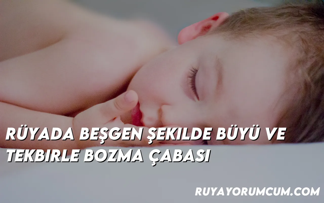 ruyada-besgen-sekilde-buyu-ve-