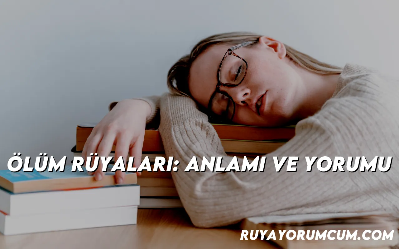 olum-ruyalari-anlami-ve-yorumu