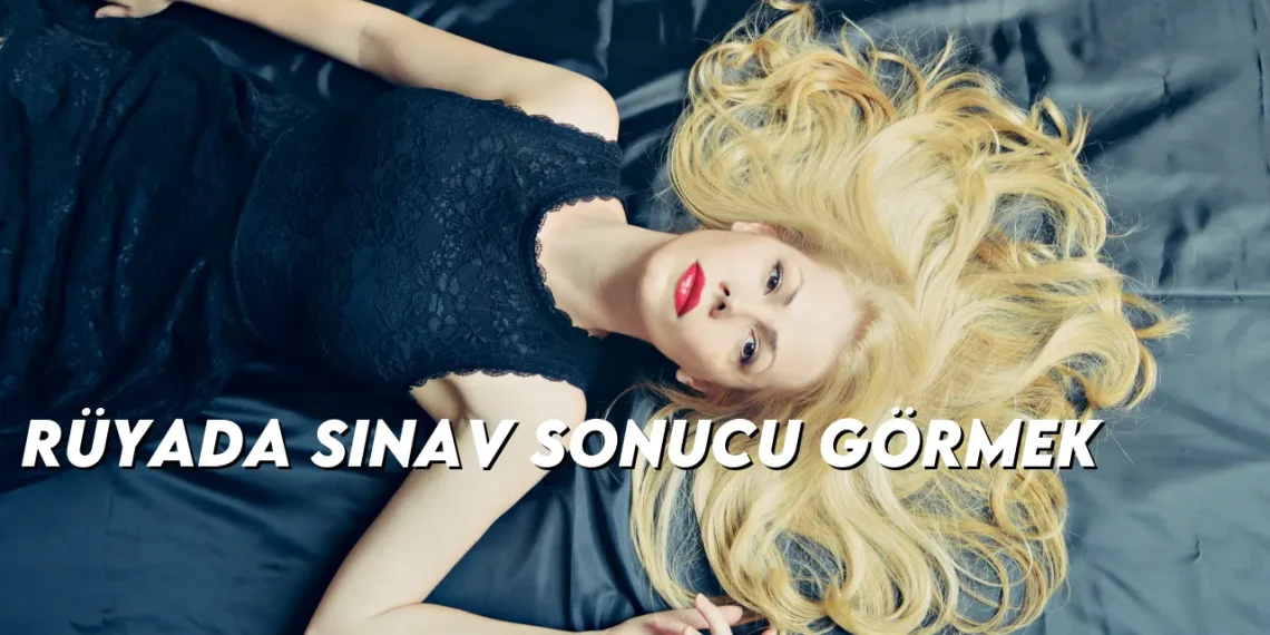 ruyada-sinav-sonucu-gormek-img